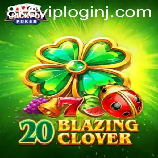 Exploring the Thrills of 20BlazingClover and Accessing the 8k8 VIP Login