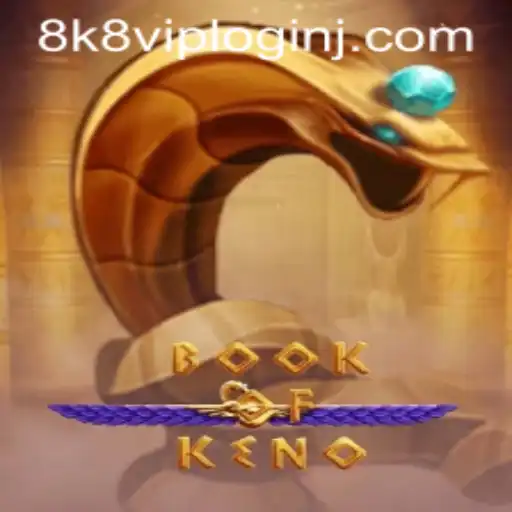Exploring the World of BookOfKeno and Navigating 8k8 VIP Login