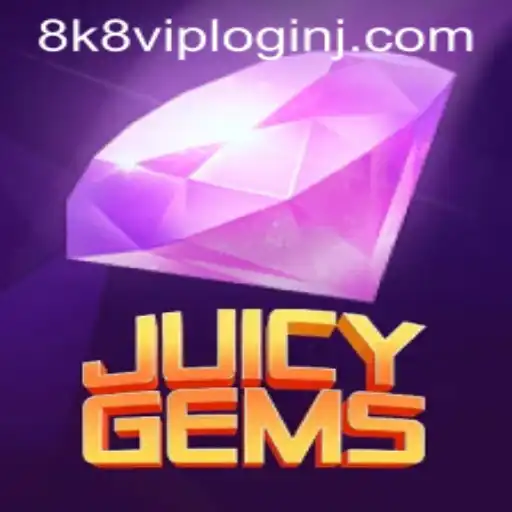 Exploring the Vibrant World of JuicyGems and Navigating 8k8 VIP Login
