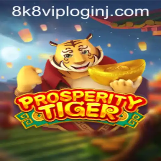 Exploring ProsperityTiger: A Journey into the Game and 8k8 VIP Login